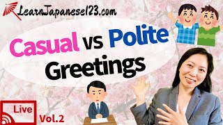 Casual vs Polite Japanese Greetings | Weekly live lesson #2
