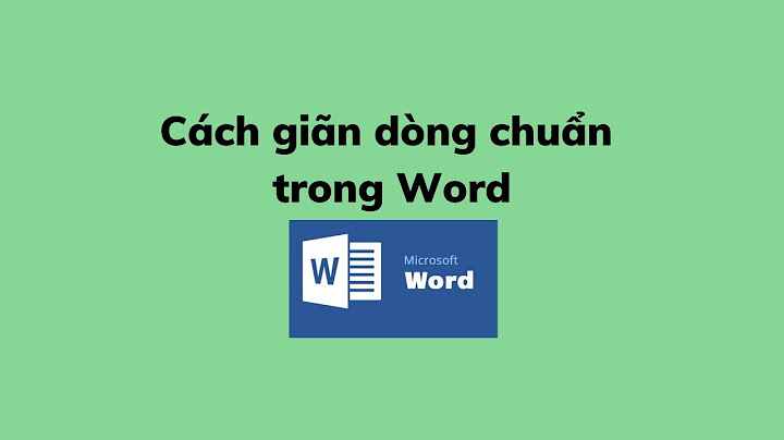 Cách giãn dòng chuẩn trong văn bản paragraph là gì năm 2024