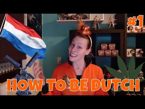 HOW TO BE DUTCH #1 | Habits and traditions