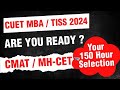 CUET MBA 2024 | TISS 2024 | 150 HOURS CLASS | STARTING FROM 14th DEC | YOUR 150 HOURS = SELECTION