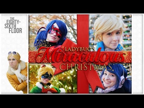 Miraculous Ladybug and Chat Noir Christmas Cosplay Music Video