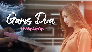 Garis Dua - Marisha Chacha