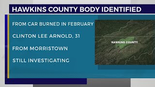 Sheriff: Body found in burned vehicle in Hawkins County identified as missing Morristown man