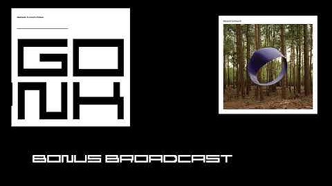 GONKCAST: An Autechre Podcast - Oval Moon (IBC mx) and Listener Emails