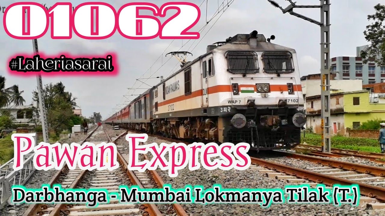 01062 Pawan Express Arriving Laheriasarai Darbhanga Mumbai LTT YouTube