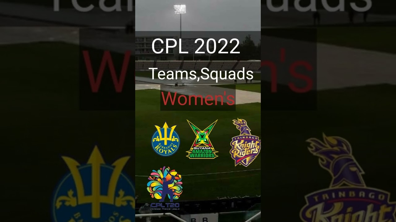 CPL 2022 | WCPL 2022 | CPL Teams | CPL Squads | CPL Teams Squad | BR Squad | GAM Squad | TKR Squad |