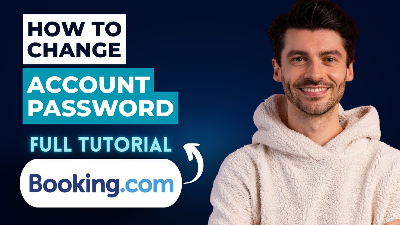 How to Change Account Password on Booking.com [2026 Full Guide]