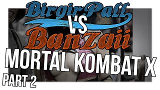 BirgirPall vs Banzaii in Mortal Kombat X: Ep.2: House Rules