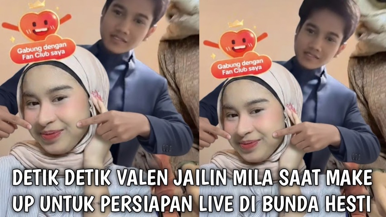 Live tiktok!! Detik detik Valen gangguin Mila saat lagi make up persiapan live bersama bunda Hesti.
