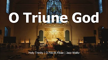 O Triune God | Holy Trinity Song | Ken Canedo | Jazz Waltz | Choir w/Lyrics | Sunday 7pm Choir