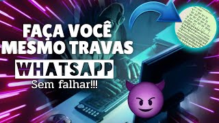 COMO FAZER TRAVA PARA WHATSAPP (TRAVA ZAP) FUNCIONANDO 100%