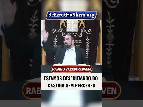 Estamos Desfrutando do Castigo Sem Perceber #Torá #Judeu #RabinoYaronReuven
