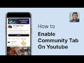 How to "Unlock the Community Tab: A Step-by-Step Guide for YouTube Creators".