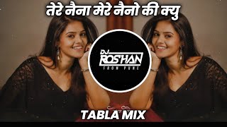 Tere Naina Mere Naino Ki Kyun Bhasha Bole - Dj Song - Tabla Mix - Dj Roshan Pune & Dj Sm Style