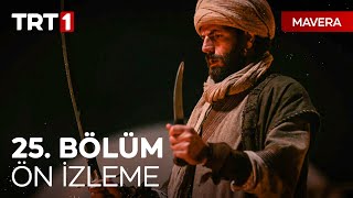 Mavera 25 Bölüm Ön İzleme