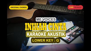 INIKAH CINTA Karaoke Akustik Lower Key - ME Voices