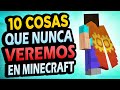 ✅ 10 Cosas que NUNCA Añadirán a Minecraft!!! #7