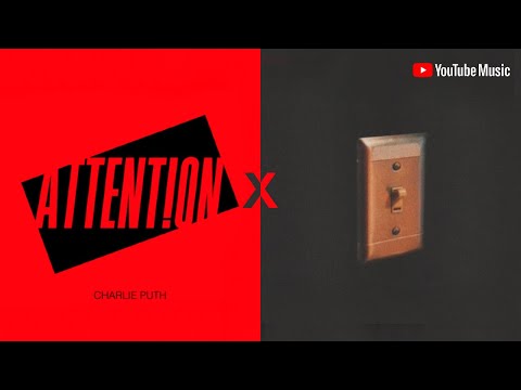 Light Switch/Attention || Charlie Puth Mashup