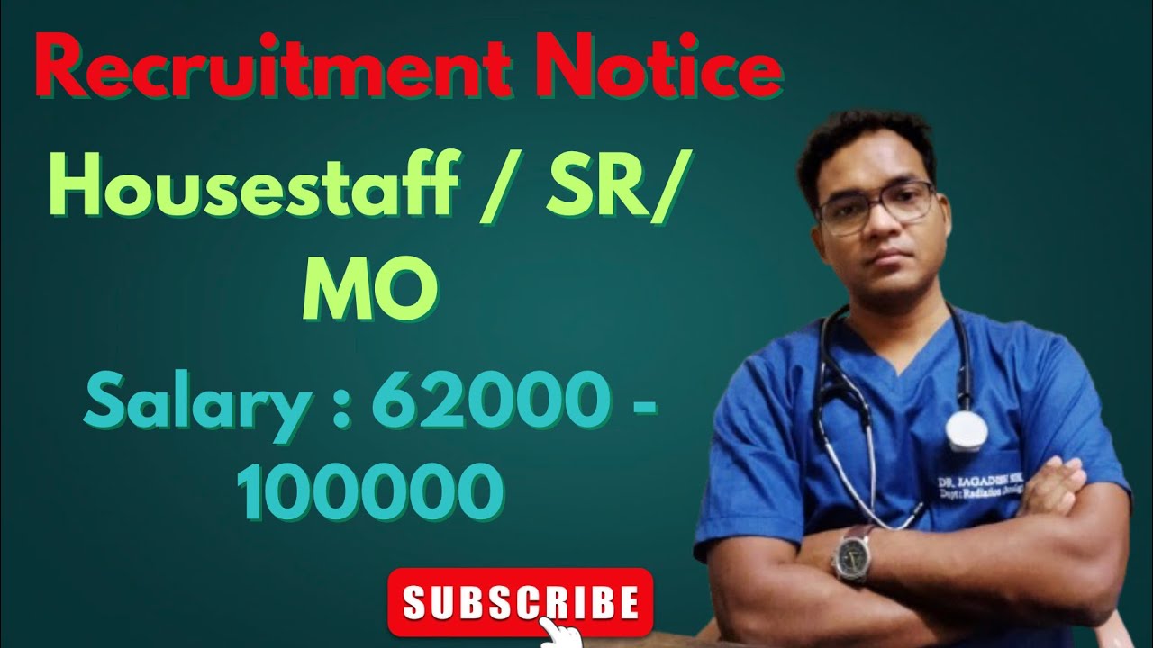 Recruitment of MO , Housestaff, Senior Resident.