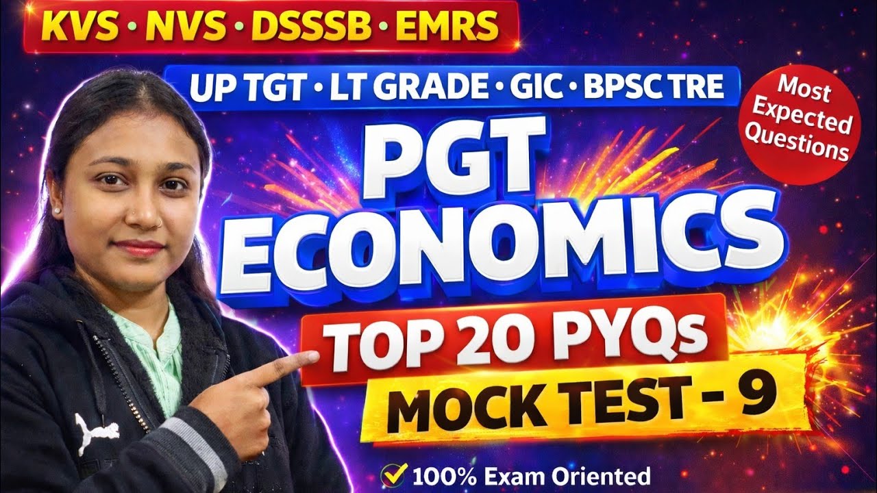 🚀 PGT ECONOMICS TOP 20 PYQs Mock Test -9 | KVS NVS DSSSB BPSC TRE 2026