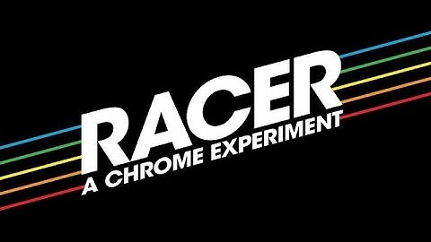 Interactive Gold Winner: Racer: A Chrome Experiment / Google - Google Creative Lab / New York