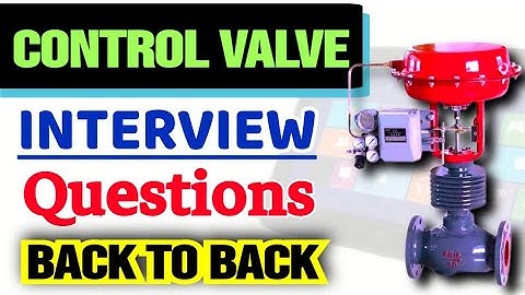 Control valve interview questions | control valve parts  | pneumatic actuator | instrumentation