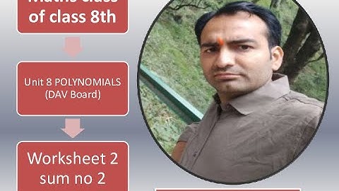 class 8th/DAV maths/unit 8th/#polynomials/WS 2/division of polynomials/sum no 2/#goldy narang/part 3