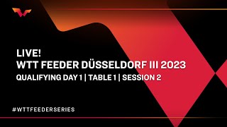 live | Qualifying Day 1 | WTT Feeder Düsseldorf III 2023 | Session 2