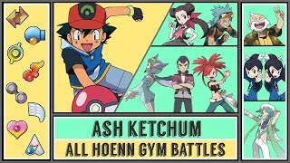 Ash Ketchum - All Hoenn Gym Battles (Pokémon Sun\/Moon)