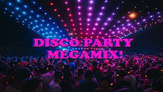 Ｄｉsｃｏ Ｐａｒｔｙ Ｍｅｇａｍｉｘ！