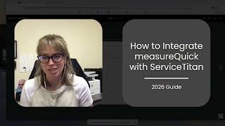 Integrating Servicetitan With Measurequick 2026 Guide