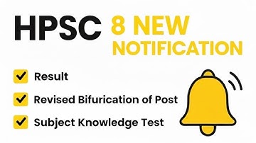 HPSC 8 new notification, result, revised Bifurcation of Post, subject knowledge test instructions