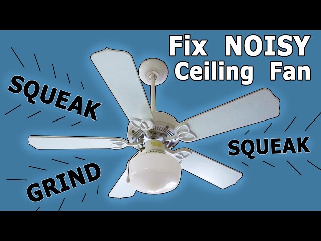 Fix A Noisy Ceiling Fan Oil Bearings Easy Step By How To Install Squeaking Grinding Wire Light You