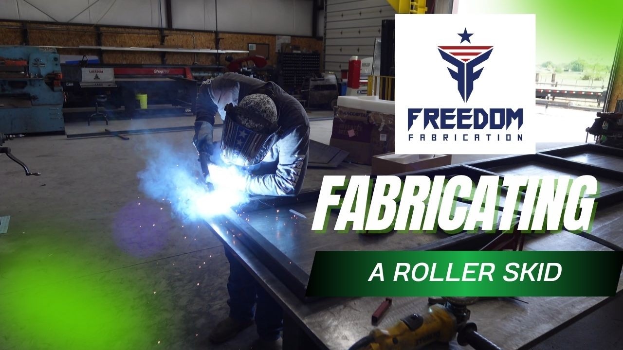 Fabricating a Roller Skid Frame