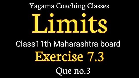 Limits Class11th Part-2 Exercise 7.3 Que no.3
