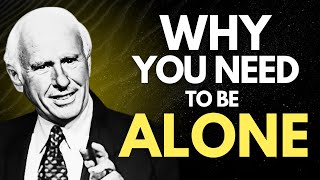 Learn How to Find Joy in Solitude | Jim Rohn Motivation