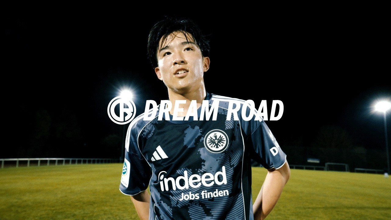 【JFA アディダス DREAM ROAD】Episode：Eintracht Frankfurt 2026