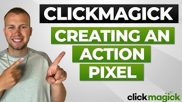 ClickMagick Tutorial: How to Create an Action Pixel in ClickMagick