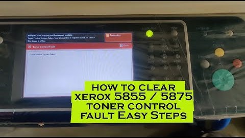 How to clear Xerox WorkCentre 5855 / 5875 toner control fault || Xerox toner control fault || Xerox
