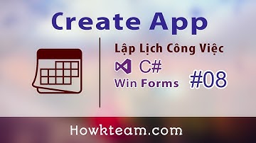 [Lập trình ứng dụng Lập lịch C# Winform] - Bài 8 : Khởi động cùng Window | HowKteam
