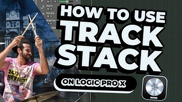 How to use Track Stacks in Logic Pro X  w/ Chris Couto