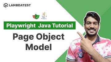 Playwright Java Tutorial 🎭 |  Testing Complex Web Applications With POM | Part XIV | LambdaTest