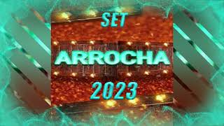 SET ARROCHA 2023