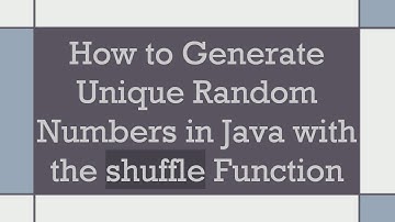 How to Generate Unique Random Numbers in Java with the shuffle Function