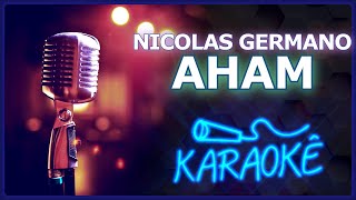 🎤 [KARAOKÊ] AHAM - NICOLAS GERMANO Resimi