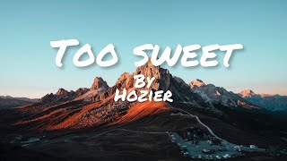 Too Sweet-Hozier