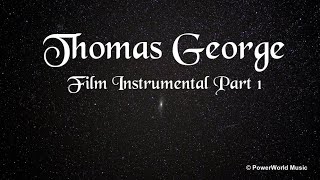 Thomas George - Reach for the Stars (Film Instrumental Part 1)