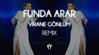 Funda Arar - Virane Gönlüm ( Fatih Yılmaz Remix )