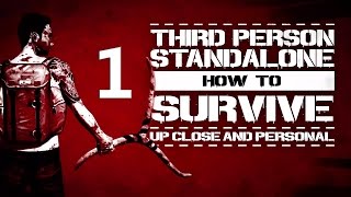 How To Survive: Third Person Standalone #1 (Первые шаги)