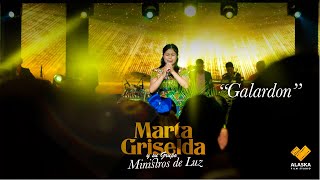 Video thumbnail of "GALARDON  MARTA GRISELDA EN VIVO 4K"